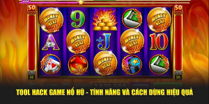Tool Hack Nổ Hũ là công cụ hữu ích cho anh em bet thủ
